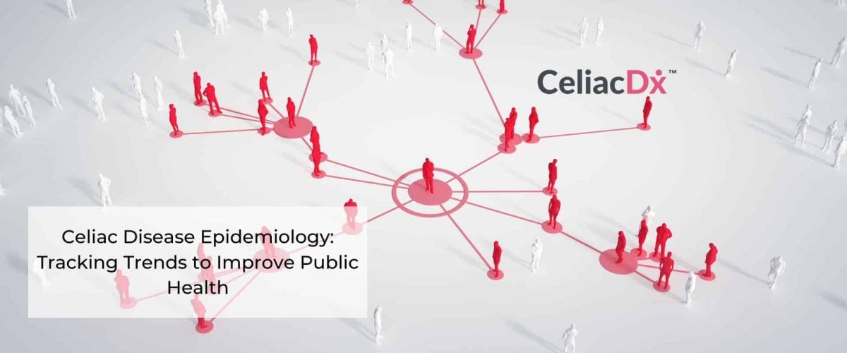 Celiac Disease Epidemiology Tracking Trends to Improve Public Health