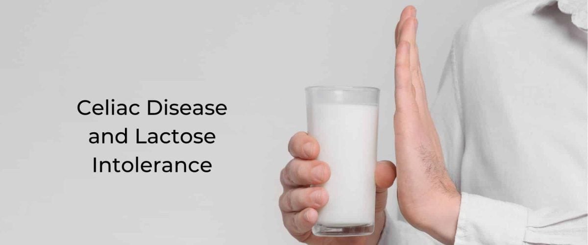 Celiac Disease and Lactose Intolerance
